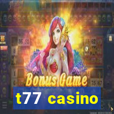 t77 casino